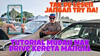 Tutorial Mudah Nak Drive Kereta Manual KPP02 Tak Dak Lesen Jangan Try Na [upl. by Rann617]