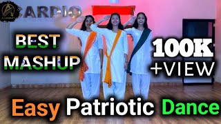 Easy Patriotic Dance Mashup  Best Republic day Dance  Best Petriotic Mashup 2024  Mix Song Dance [upl. by Worlock]