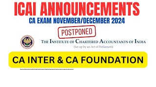 Breaking News  ICAI ANNOUNCEMENT CA Exam November December 2024 Postponed  CA foundation amp Inter [upl. by Moira]