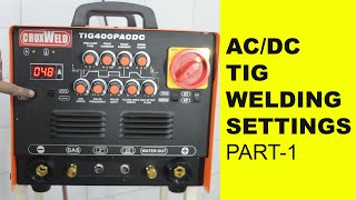 ACDC TIG Settings for Steel and Aluminum Welding  ACDC Welding Part 1 [upl. by Refinaj]