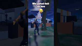 Who Parked Their Car Here 😂 fortnite fortniteshorts [upl. by Amron]