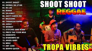 TROPA VIBES TOP 10 REGGAE SONG PLAYLIST💖REGGAE NONSTOP COLLECTION 2023  SHOOT SHOOT ANGEL BABY [upl. by Hibbitts975]