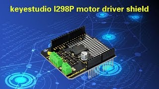 ks0007 keyestudio l298P motor driver shield [upl. by Niliak238]