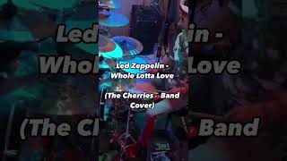 Led Zeppelin  Whole Lotta LoveThe Cherries🍒Band Cover czeresniaki timurslavov [upl. by Paxon384]