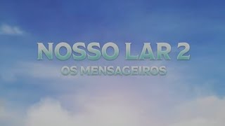 Nosso Lar 2  Os MensageirosTrailer [upl. by Shela]