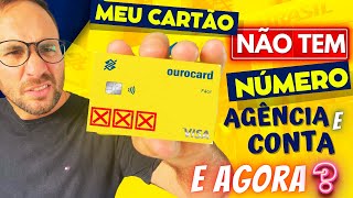 Por que meu CARTÃO do BANCO do BRASIL não tem AGÊNCIA e CONTA [upl. by Cornie]