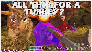 ARK DESCENDED CHAOS 6  MONKEY BUSINESS amp A TURKEY HUNT [upl. by Fusco]