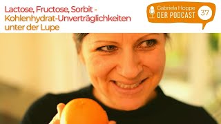 Lactose Fructose Sorbit – KohlenhydratUnverträglichkeiten und Intoleranzen  37 [upl. by Anerdna]