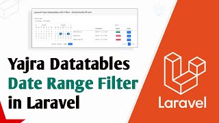 Laravel Yajra Datatables Date Range Filter [upl. by Ennaihs]