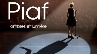 Extrait officiel Piaf ombres et lumiere [upl. by Edva]