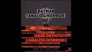 Batman analog horror vs Daredevil analog horror 🎃especial de Halloween🎃 [upl. by Brag642]