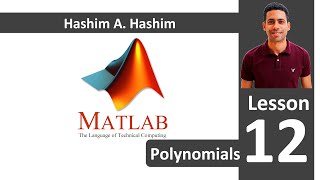 MATLAB Lesson 1218 Polynomials transfer function ماتلاب شرح جذور تفاضل تكامل ضرب قسمة معادلات قيمة [upl. by Brodench]