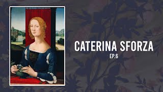 Caterina Sforza The Tigress of Forli  Ep 6 [upl. by Helfant]