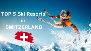 TOP 5 Ski Resorts in SWITZERLAND 2024 [upl. by Marshal]