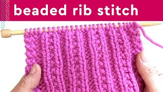 Beaded Rib Stitch Knitting Pattern for Beginners 2 Row Repeat [upl. by Rasec]