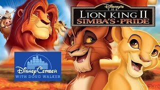 The Lion King II Simbas Pride  Disneycember [upl. by Landry486]