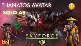 SKYFORGE  THANATOS AVATAR SOLO A5 [upl. by Bois]