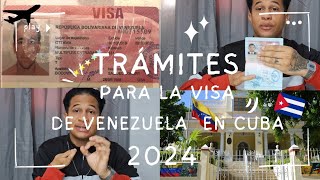 TRÁMITES PARA LA VISA 🛂 DE VENEZUELA 🇻🇪 EN CUBA 2024 Mis Experiencias cubanos visa venezuela [upl. by Buiron]