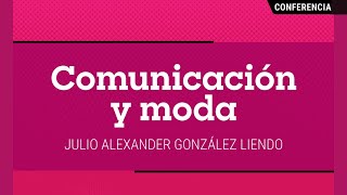 Comunicación y moda [upl. by Azarcon]