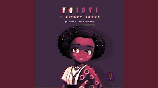 Yolovi feat Kitoko Sound Slowed amp Reverbed [upl. by Kayla]