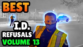 BEST ID REFUSALS  1st Amendment Audit Compilation  VOLUME 13 [upl. by Laughlin]