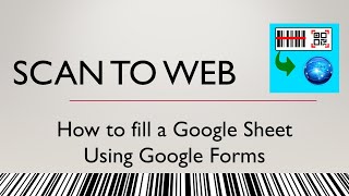 Google Form Creation for use with Scan to Web [upl. by Zena503]