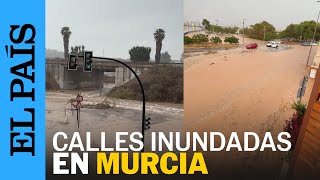 TEMPORAL  Las lluvias torrenciales dejan calles inundadas en varios municipios de Murcia  EL PAÍS [upl. by Hairehcaz]