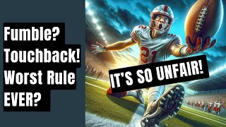 The FumbleTouchback Rule  The Most Controversial Rule In Football [upl. by Arney113]