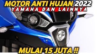 MULAI 15 JUTA❗MOTOR ANTI HUJAN YAMAHA 2022 DAN 5 DAFTAR LAINNYA❗NMAX  VARIO  LEXI  AEROX  PCX [upl. by Torre]