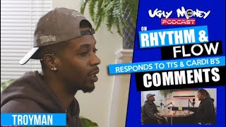 Troyman from Rhythm amp Flow Responds to TI amp Cardi B Comments  Ugly Money Podcast Full Interview [upl. by Gratiana]