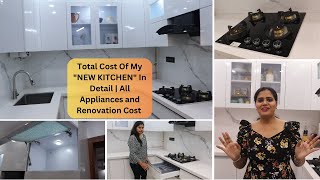 Total Cost Of My quotNEW KITCHENquot In Detail  All Appliances and Renovation Cost  Modular Kitchen [upl. by Airpac]