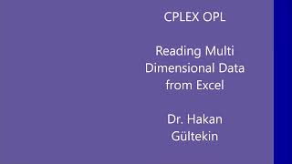 CPLEX Turorial 11  Reading Multi Dimensional Data from Excel [upl. by Grane]