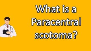 What is a Paracentral scotoma   Health Channel [upl. by Liddie]