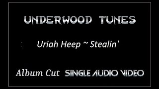 Uriah Heep  Stealin  1973  Single Audio Video [upl. by Conal]