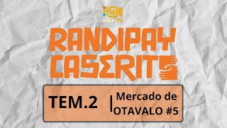 RandipayCaserito  Temporada 2  Episodio 5 [upl. by Ulrike58]