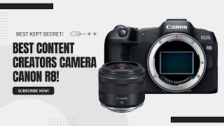 Canon R8  The Best Camera For Every Serious Content Creator [upl. by Dahsar172]