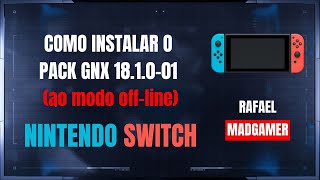 Como Instalar o Pack Desbloqueio GNX 181001 no Switch [upl. by Hulda999]