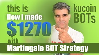 This is How I made 1270 using Kucoin Martingale BOT Trading Strategy [upl. by Vittorio183]