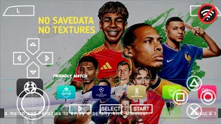 eFootball PES 2024 PPSSPP EURO EDITION  No Texture No Savedata [upl. by Loseff]