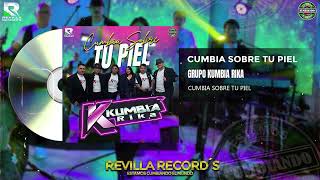 CUMBIA SOBRE TU PIEL KUMBIA RIKA [upl. by Lewendal]