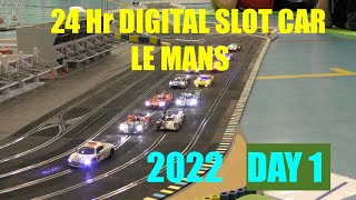 24 Hour Digital Slot Car Le mans 2022  Day 1 [upl. by Yellas]