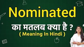 Nominated meaning in hindi  Nominated ka matlab kya hota hai  Word meaning [upl. by Toll]