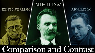 Nihilism Existentialism and Absurdism  Characteristics  Comparison amp Contrast  Meaning of Life [upl. by Ulah662]