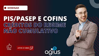 Webinar  PISPasep e Cofins  Créditos do Regime Não Cumulativo [upl. by Fife]