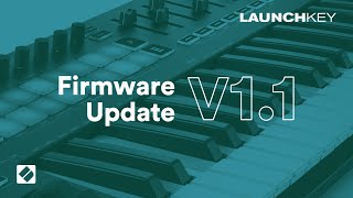 Launchkey MK3  v11 Firmware Update  Novation [upl. by Eiramrefinnej846]