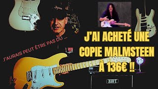 Une copie Malmsteen pour 136€ Bien ou pas [upl. by Rorke]