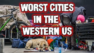 Top 10 Worst Cities in the Western United States in 2024 [upl. by Anirtek]