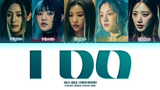 GIDLE I DO Lyrics Color Coded Lyrics [upl. by Faustina]