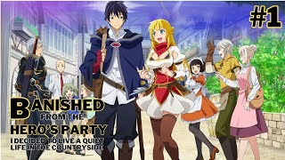 He Was Banished From The Heros Party So He Decided To Live A Quiet Life Part 1  Anime Recap [upl. by Alyac]