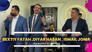 diyar hassan  ismail joma  baxtiyar fatah new dawat 2022 tlani axaye doskiya [upl. by Fidelas]